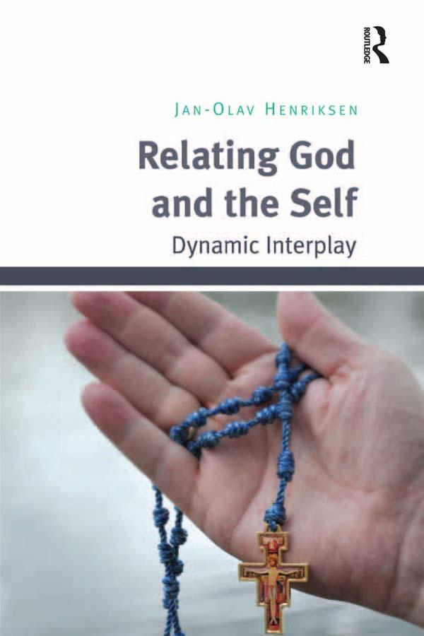 Relating God and the Self by Jan-Olav Henriksen