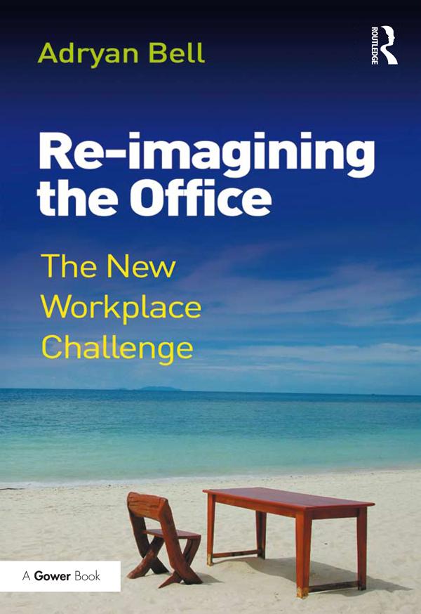 Re-imagining the Office by Adryan Bell