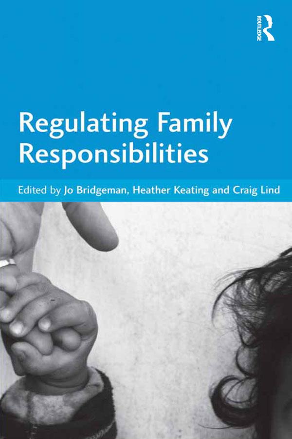 Regulating Family Responsibilities by Heather Keating, Jo Bridgeman