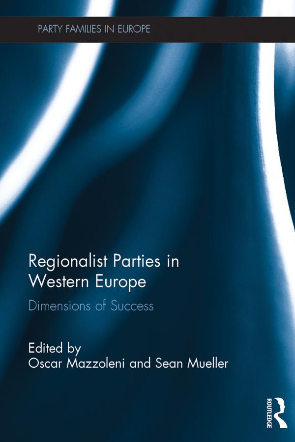 Regionalist Parties in Western Europe by Oscar Mazzoleni, Sean Mueller