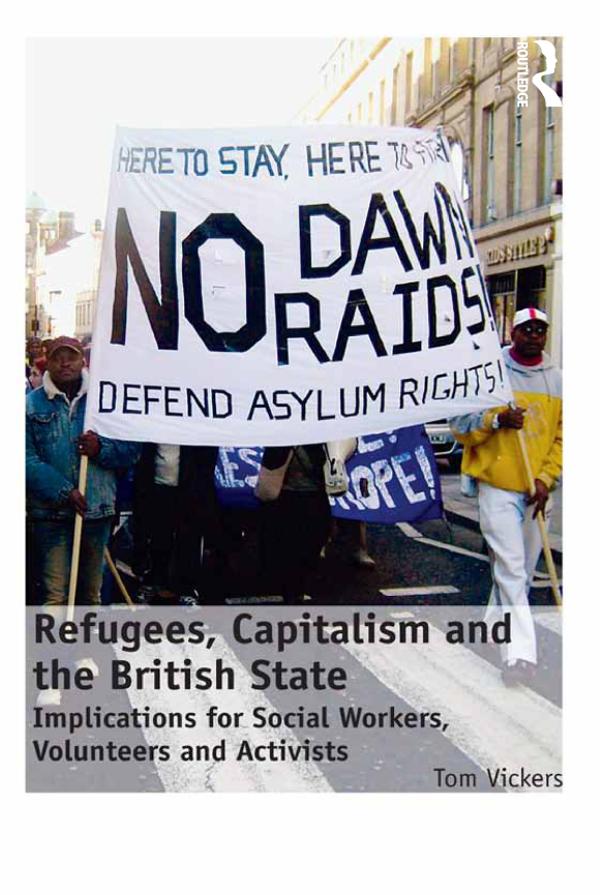 Refugees, Capitalism and the British State by Tom Vickers
