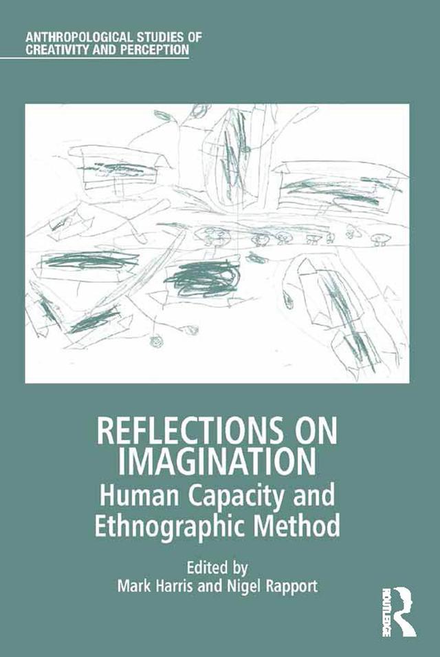 Reflections on Imagination by Mark Harris, Nigel Rapport