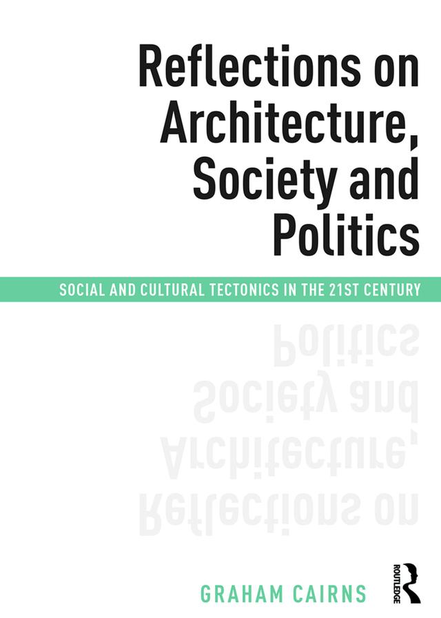 Reflections on Architecture, Society and Politics by Graham Cairns