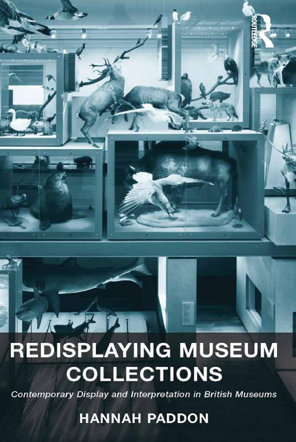 Redisplaying Museum Collections by Hannah Paddon