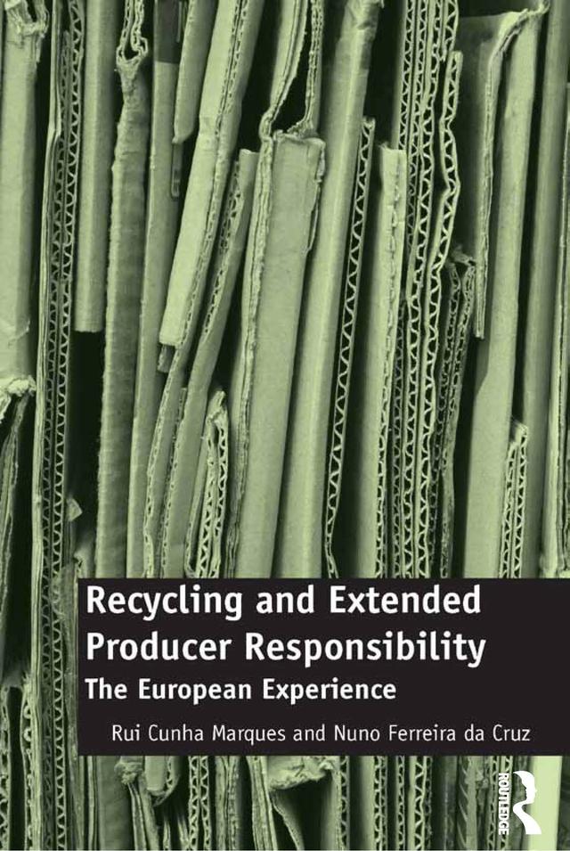 Recycling and Extended Producer Responsibility by Nuno Ferreira da Cruz, Rui Cunha Marques