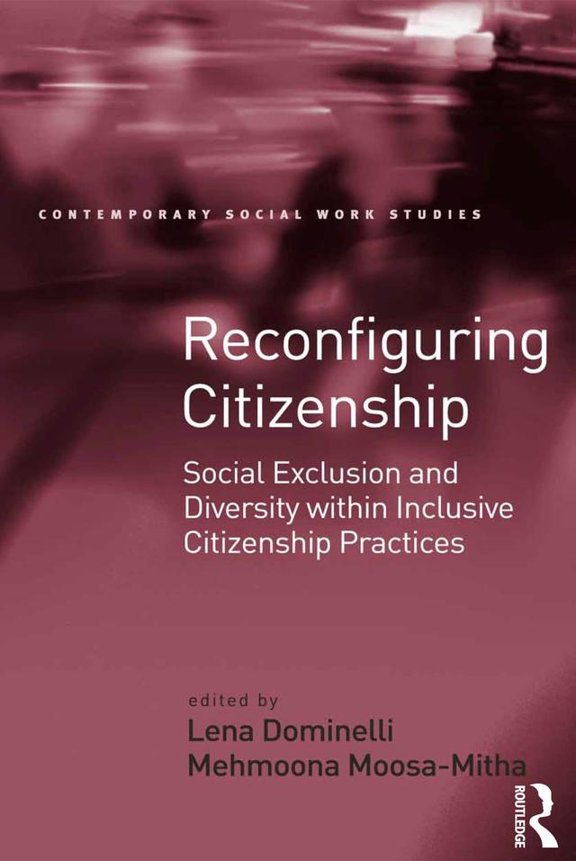 Reconfiguring Citizenship by Lena Dominelli, Mehmoona Moosa-Mitha