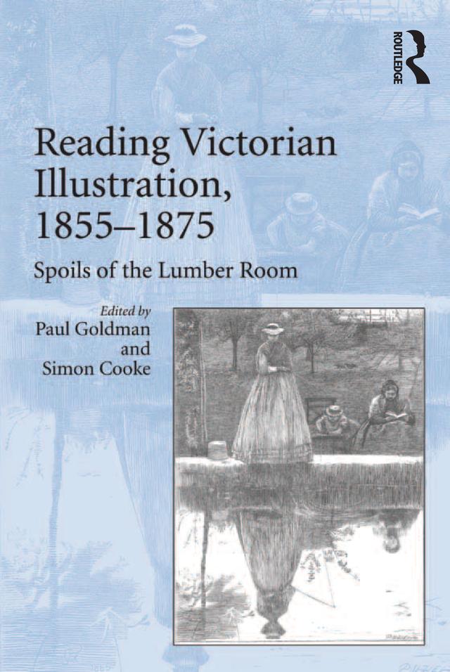 Reading Victorian Illustration, 1855–1875 by Paul Goldman, Simon Cooke