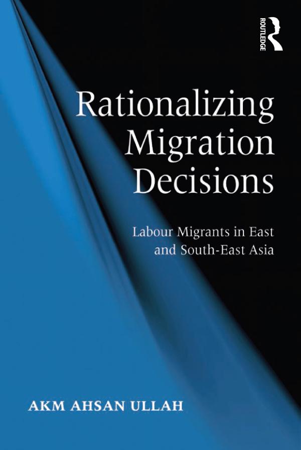 Rationalizing Migration Decisions by A K M Ahsan Ullah