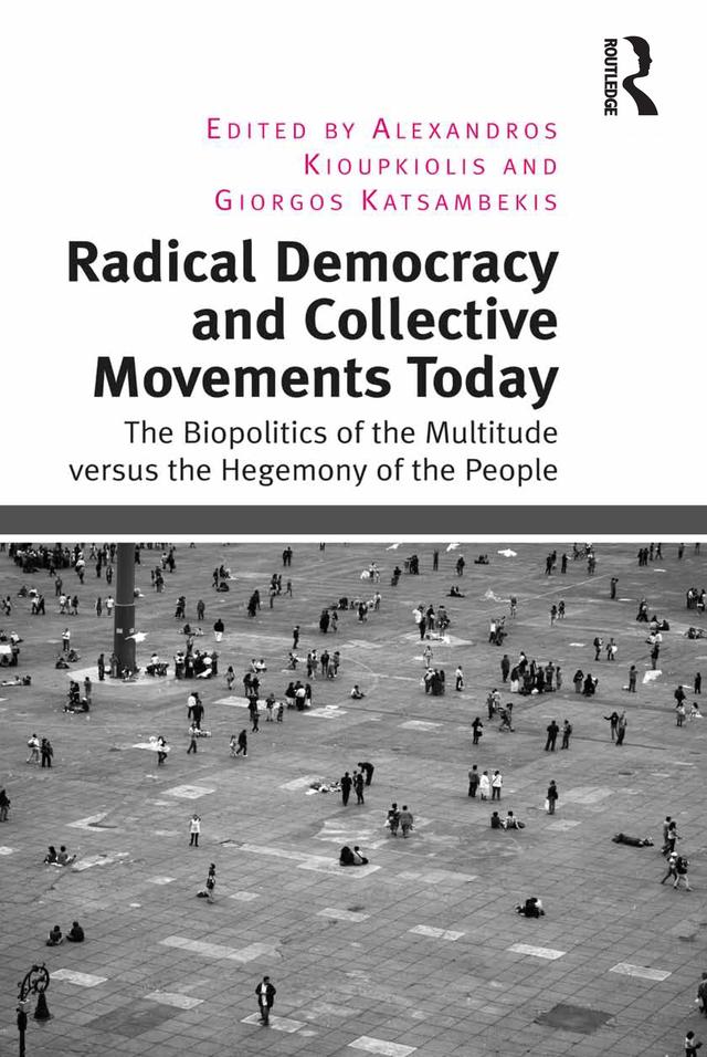 Radical Democracy and Collective Movements Today