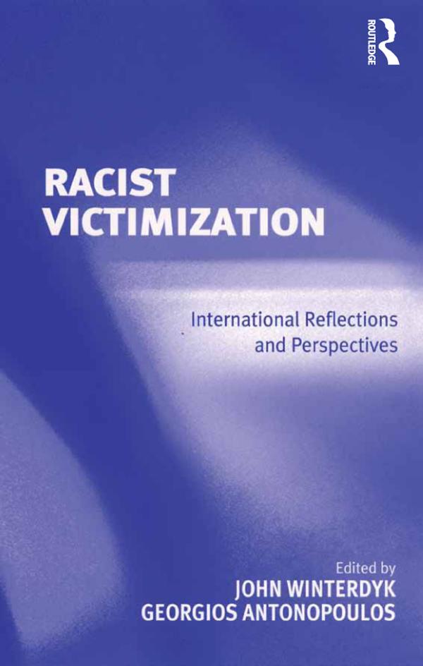 Racist Victimization by Georgios Antonopoulos, John Winterdyk