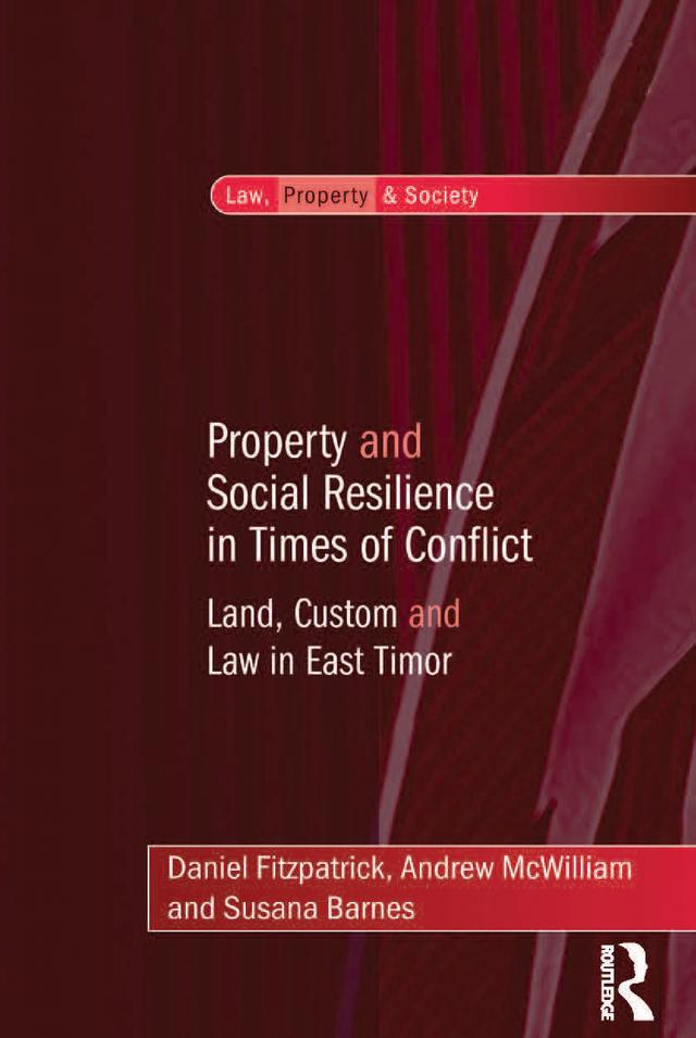 Property and Social Resilience in Times of Conflict by Andrew McWilliam, Daniel Fitzpatrick, Susana Barnes