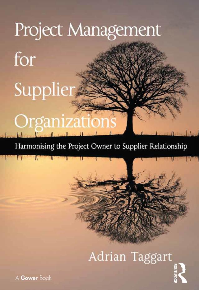 Project Management for Supplier Organizations by Adrian Taggart