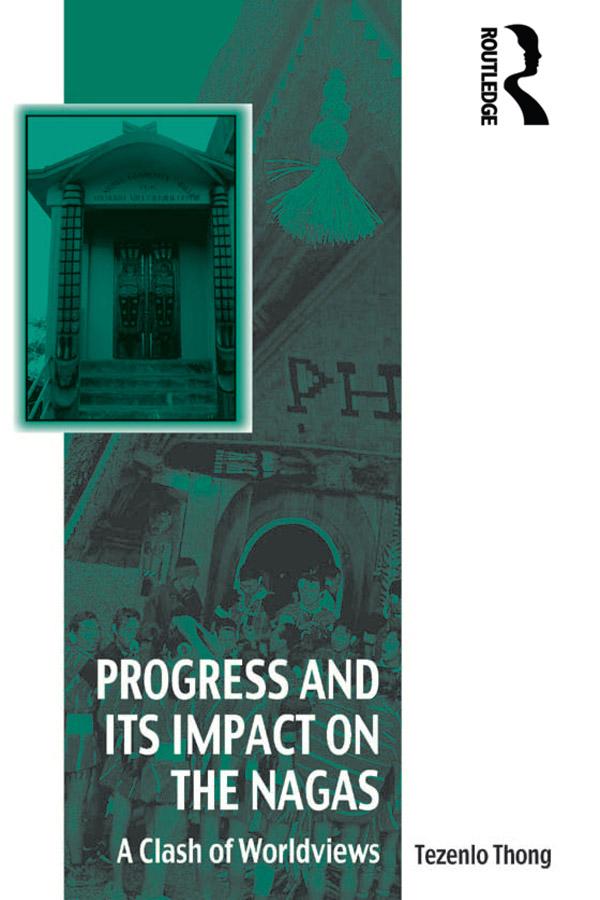 Progress and Its Impact on the Nagas by Tezenlo Thong