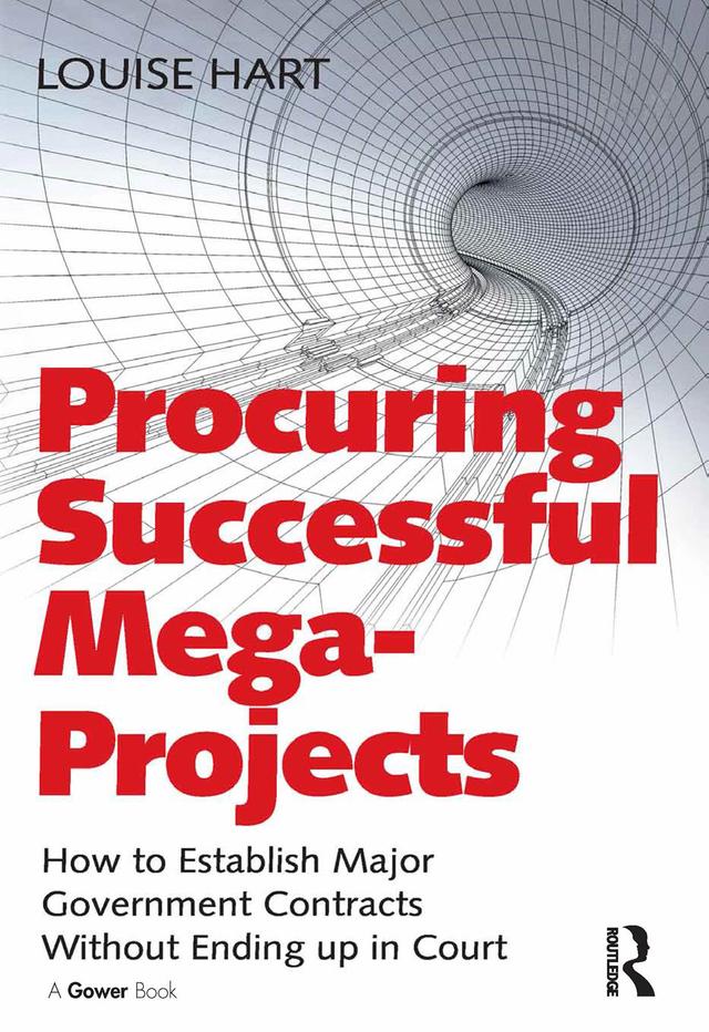 Procuring Successful Mega-Projects by Louise Hart
