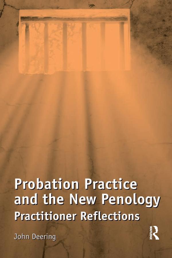Probation Practice and the New Penology by John Deering