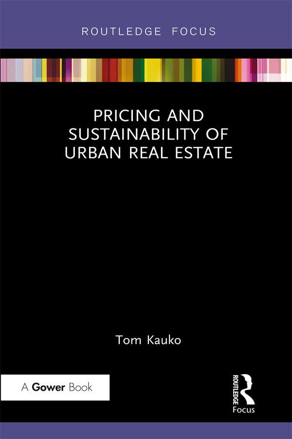 Pricing and Sustainability of Urban Real Estate by Tom Kauko