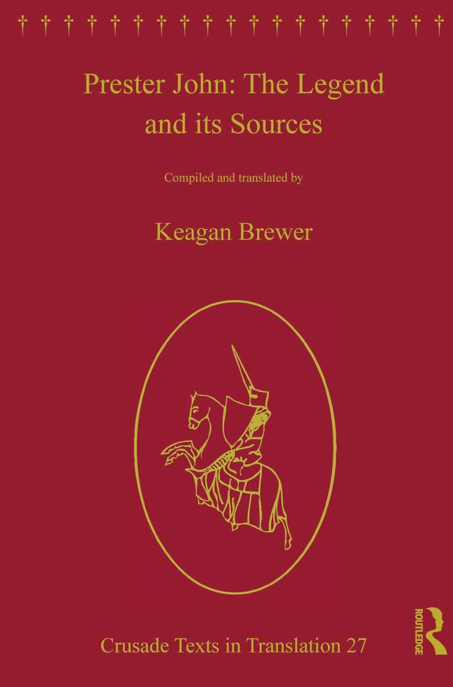 Prester John: The Legend and its Sources by Keagan Brewer