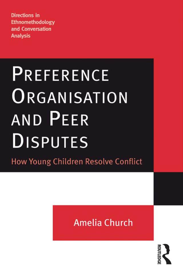 Preference Organisation and Peer Disputes by Amelia Church
