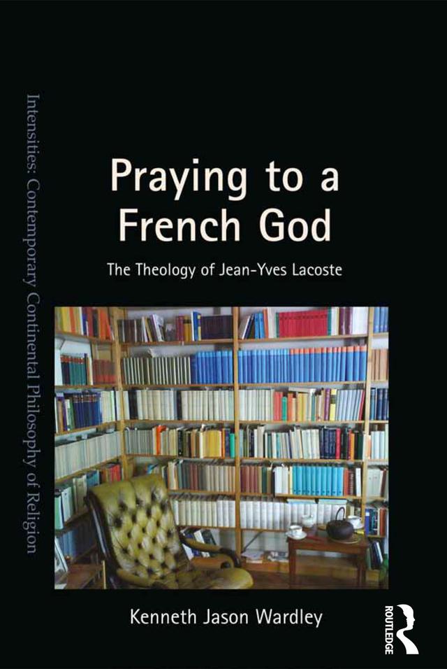 Praying to a French God by Kenneth Jason Wardley