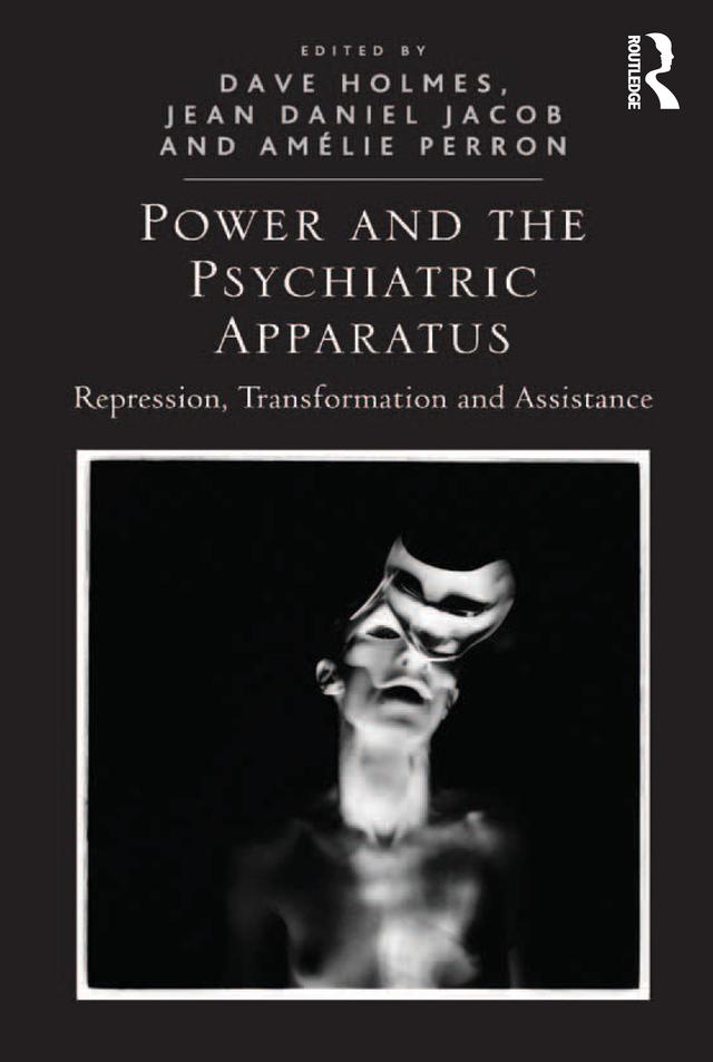 Power and the Psychiatric Apparatus by Dave Holmes, Jean Daniel Jacob