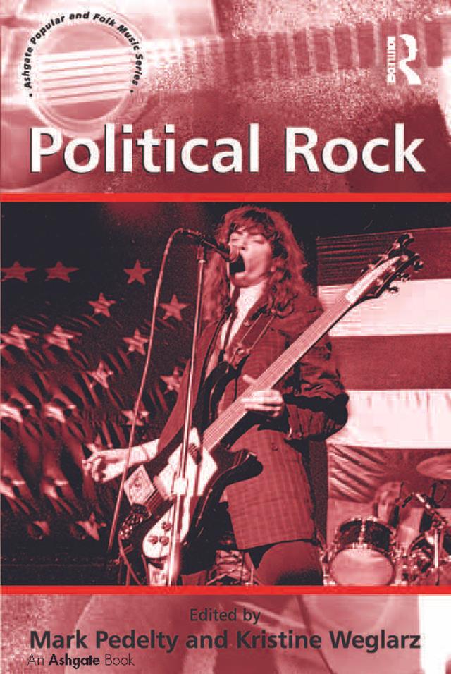 Political Rock by Kristine Weglarz, Mark Pedelty