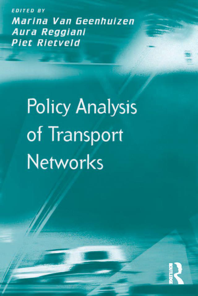 Policy Analysis of Transport Networks by Aura Reggiani, Marina Van Geenhuizen, Piet Rietveld