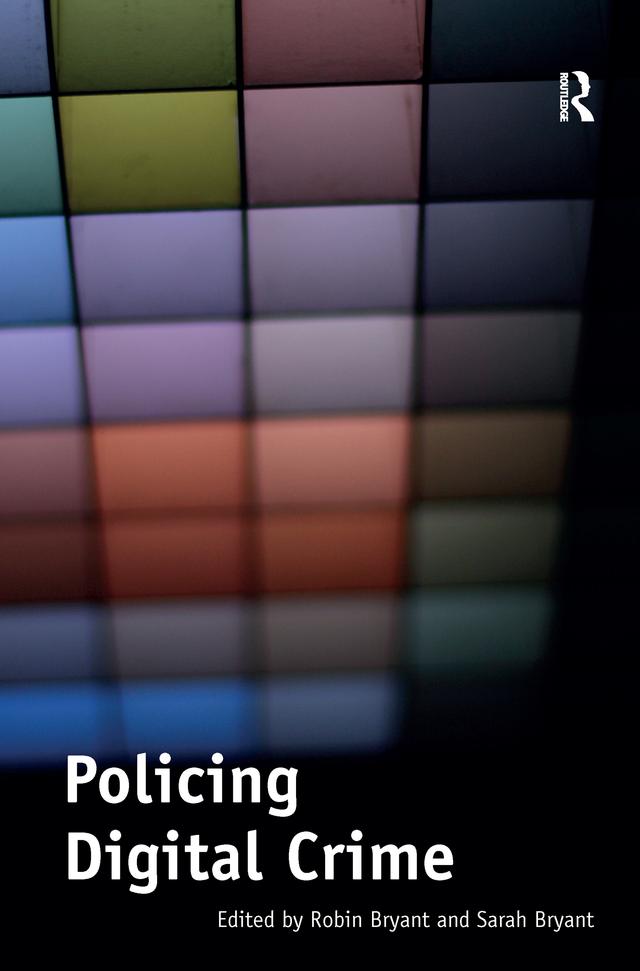 Policing Digital Crime by Robin Bryant