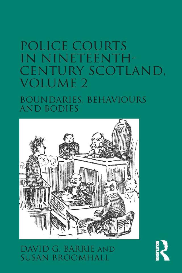Police Courts in Nineteenth-Century Scotland, Volume 2 by David G. Barrie, Susan Broomhall