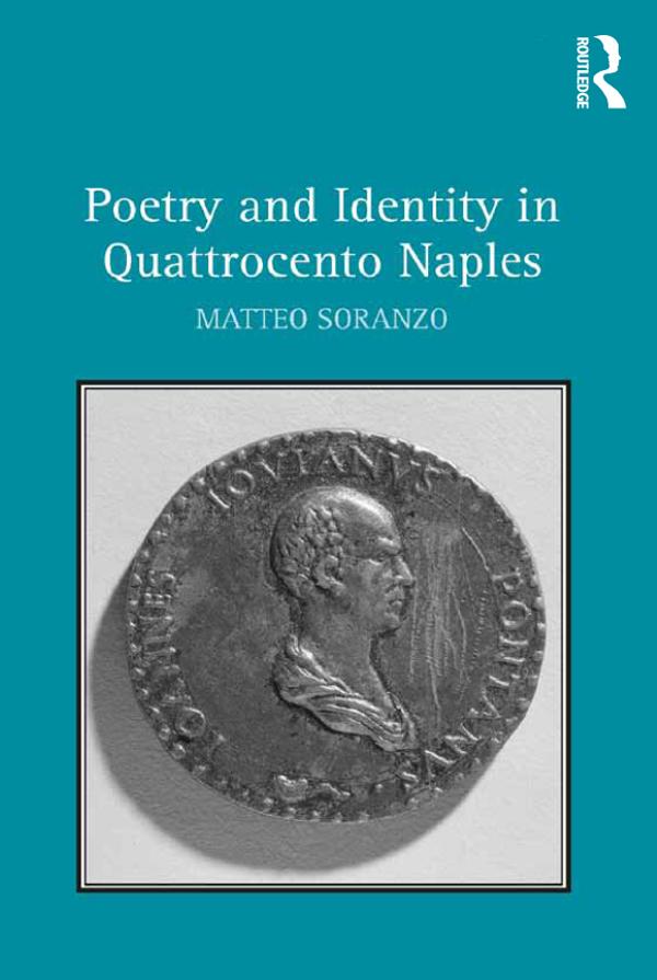 Poetry and Identity in Quattrocento Naples by Matteo Soranzo