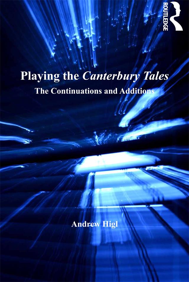 Playing the Canterbury Tales by Andrew Higl