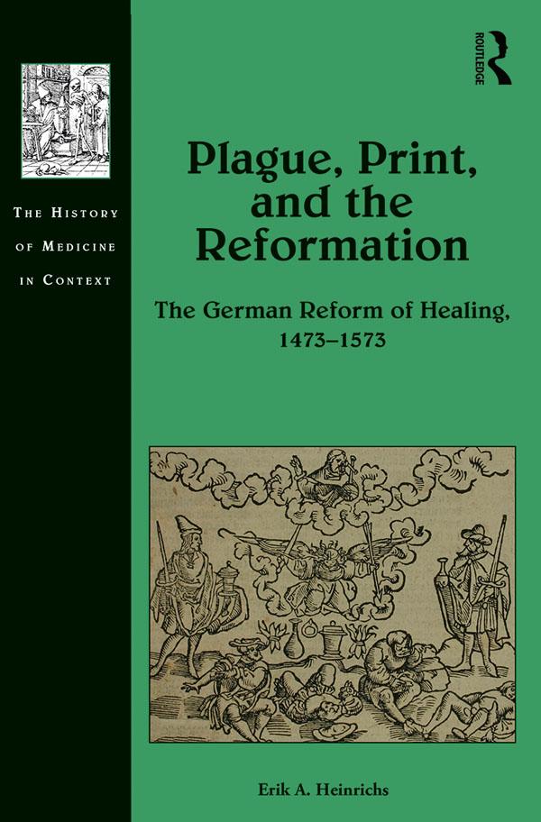 Plague, Print, and the Reformation by Erik A. Heinrichs