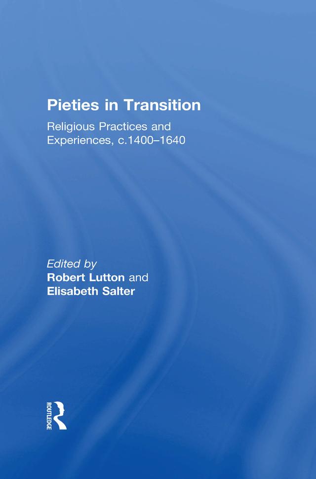 Pieties in Transition by Elisabeth Salter, Robert Lutton