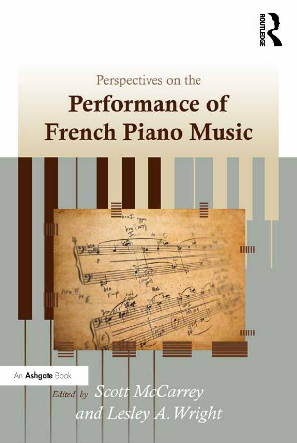 Perspectives on the Performance of French Piano Music by Lesley A. Wright, Scott McCarrey