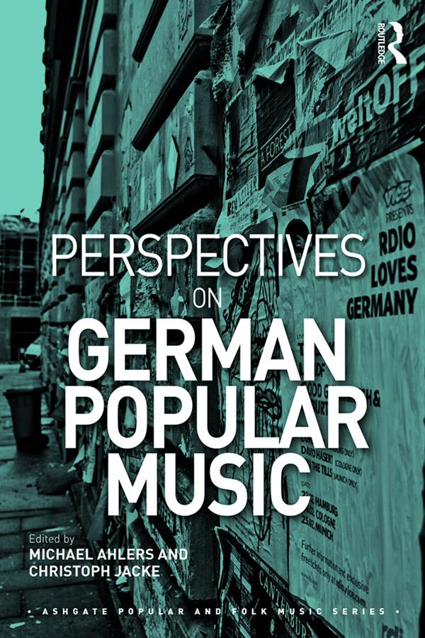 Perspectives on German Popular Music by Christoph Jacke, Michael Ahlers