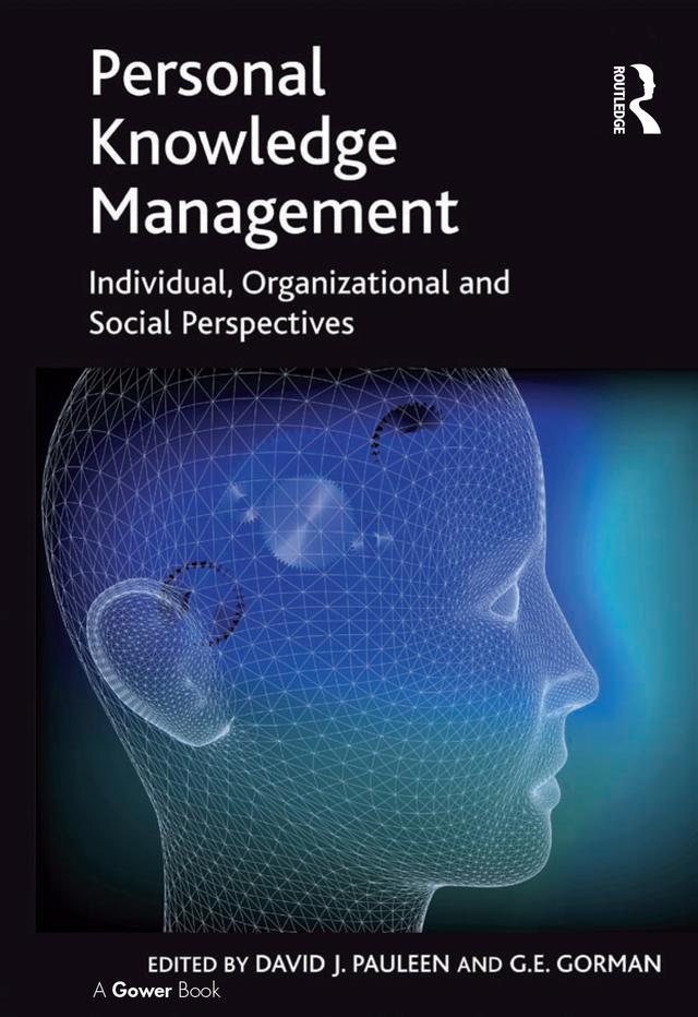 Personal Knowledge Management by David J. Pauleen, G.E. Gorman