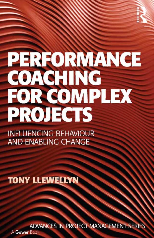 Performance Coaching for Complex Projects by Tony Llewellyn