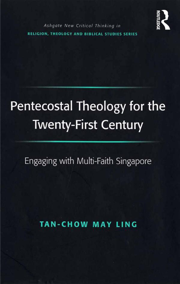 Pentecostal Theology for the Twenty-First Century by May Ling Tan-Chow