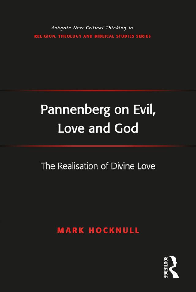 Pannenberg on Evil, Love and God by Mark Hocknull