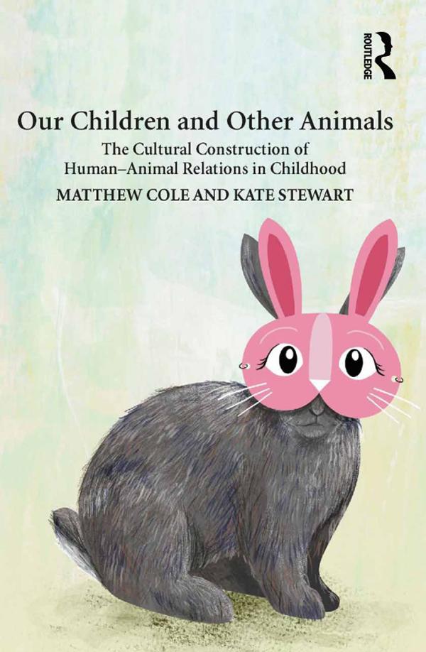 Our Children and Other Animals by Kate Stewart, Matthew Cole