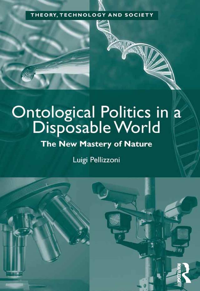 Ontological Politics in a Disposable World by Luigi Pellizzoni