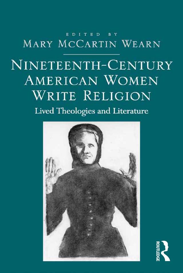 Nineteenth-Century American Women Write Religion by Mary McCartin Wearn