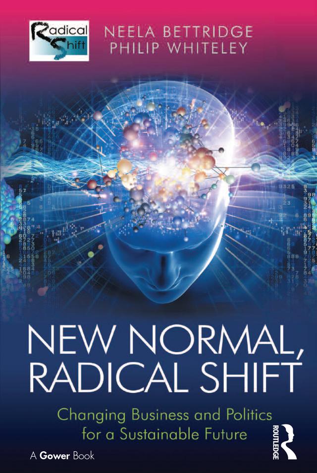 New Normal, Radical Shift by Neela Bettridge, Philip Whiteley