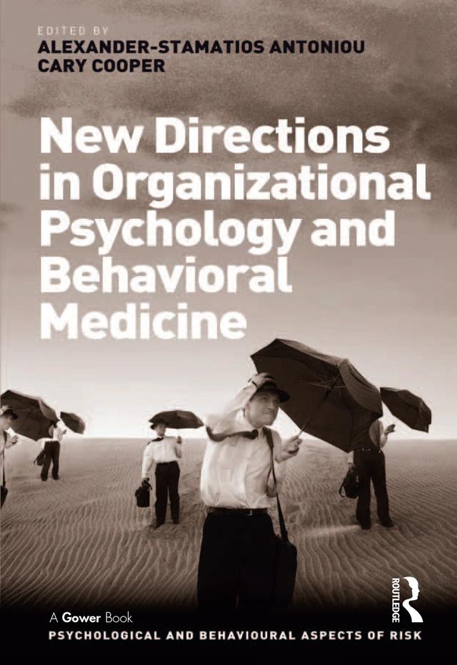 New Directions in Organizational Psychology and Behavioral Medicine by Alexander-Stamatios Antoniou, Cary Cooper