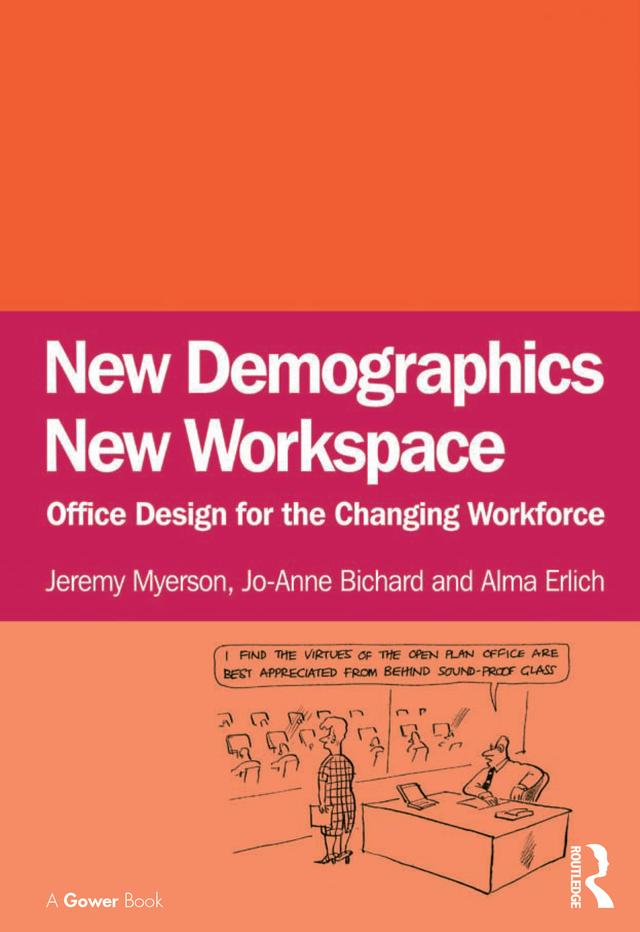 New Demographics New Workspace by Jeremy Myerson, Jo-Anne Bichard