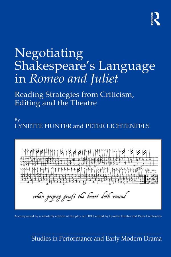 Negotiating Shakespeare's Language in Romeo and Juliet by Lynette Hunter, Peter Lichtenfels