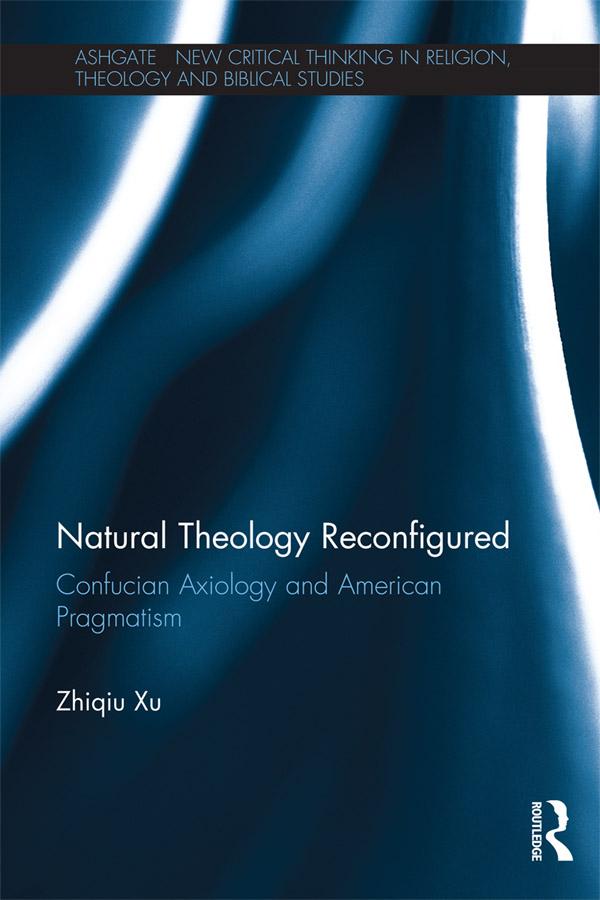 Natural Theology Reconfigured by Zhiqiu Xu
