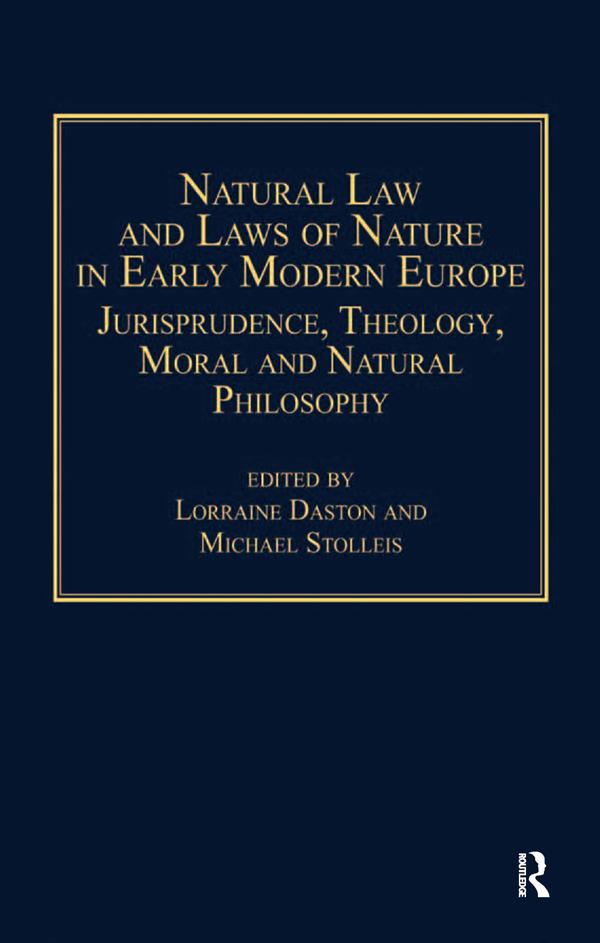 Natural Law and Laws of Nature in Early Modern Europe by Lorraine Daston, Michael Stolleis