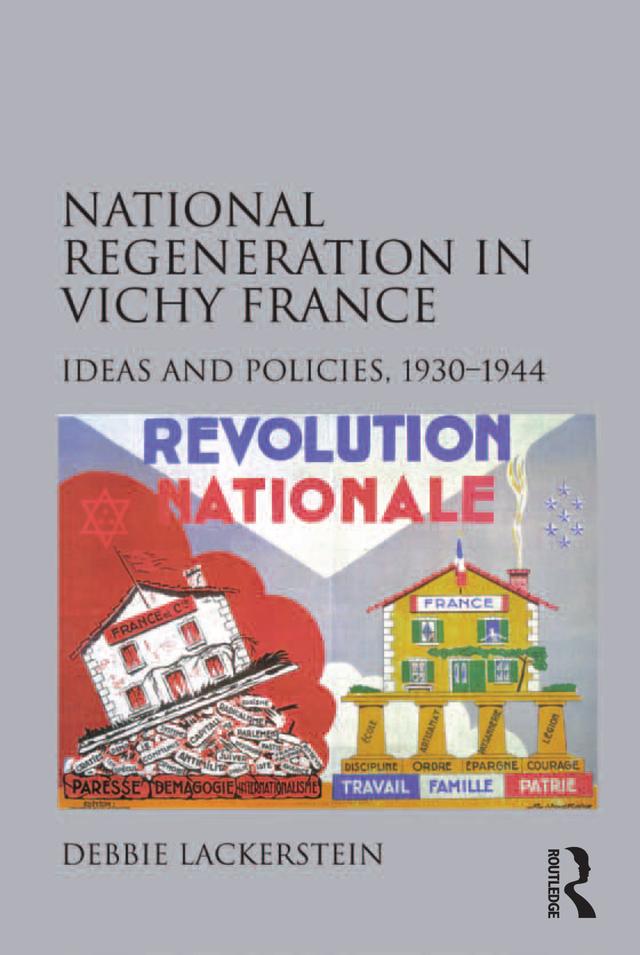 National Regeneration in Vichy France by Debbie Lackerstein