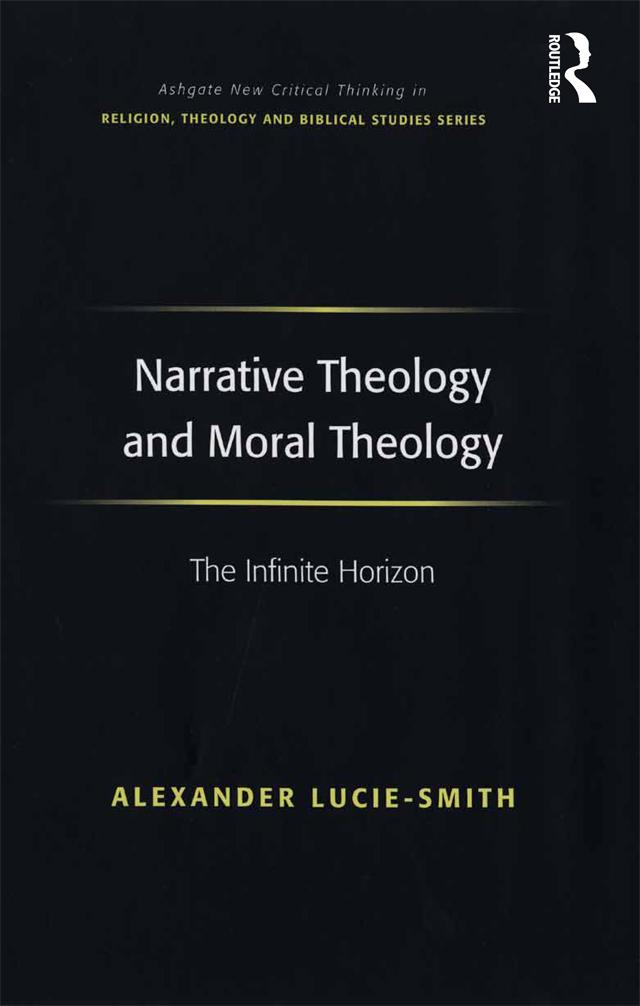 Narrative Theology and Moral Theology by Alexander Lucie-Smith