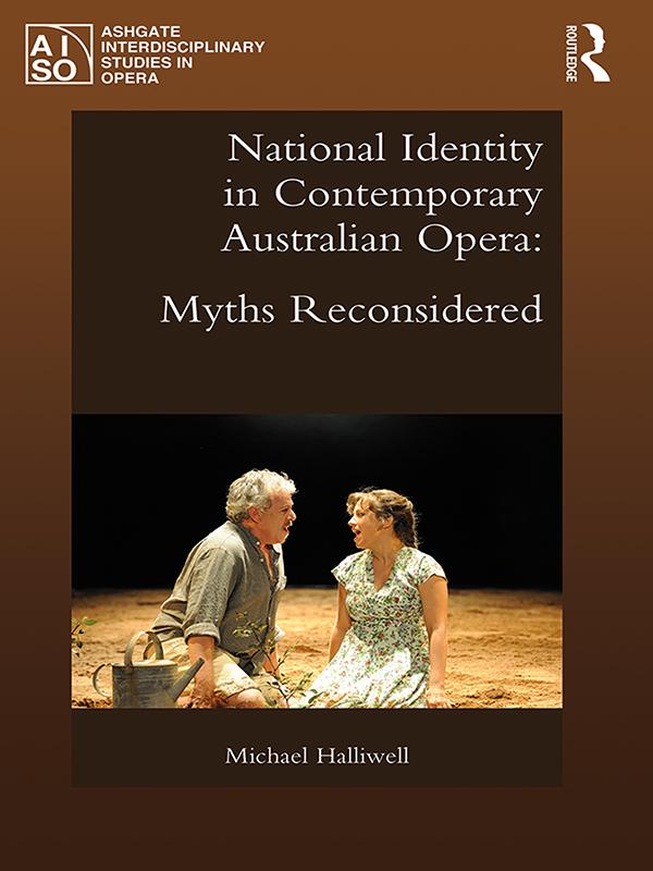 National Identity in Contemporary Australian Opera by Michael Halliwell